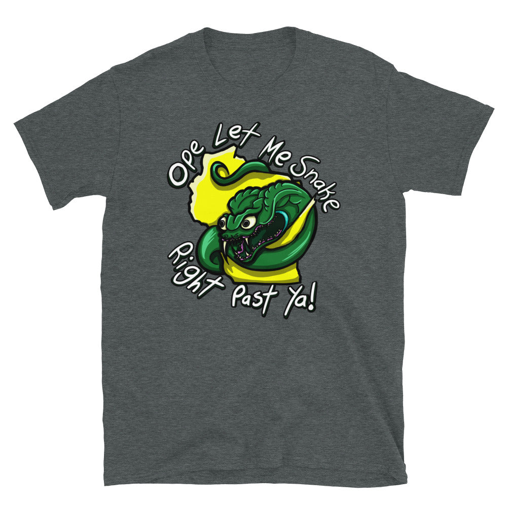 Ope Let Me Snake Right Past Ya Wisconsin T-Shirt